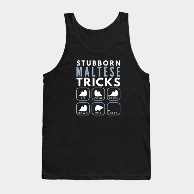 Stubborn Maltese Terrier Tricks - Dog Training Tank Top by DoggyStyles